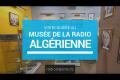 Mus�e de la Radio Alg�rienne